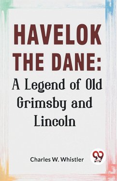 Havelok The Dane - Whistler, W. Charles