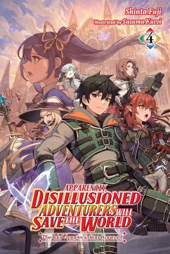 Apparently, Disillusioned Adventurers Will Save the World, Vol. 4 (Light Novel) - Fuji, Shinta
