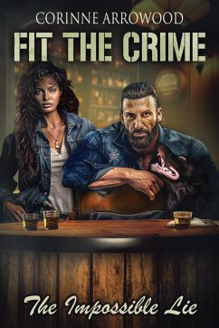 Fit The Crime The Impossible Lie - Arrowood, Corinne