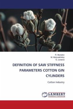 DEFINITION OF SAW STIFFNESS PARAMETERS COTTON GIN CYLINDERS - Muradov, R.;Abduvakhidoy, M.;Juraeva, G.