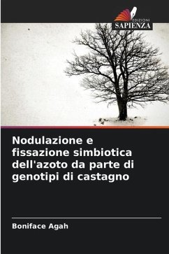 Nodulazione e fissazione simbiotica dell'azoto da parte di genotipi di castagno - Agah, Boniface