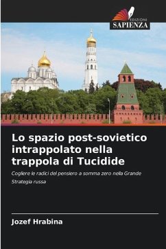 Lo spazio post-sovietico intrappolato nella trappola di Tucidide - Hrabina, Jozef