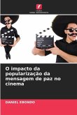 O impacto da popularização da mensagem de paz no cinema