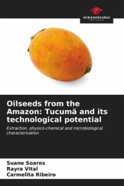 Oilseeds from the Amazon: Tucumã and its technological potential - Soares, Suane;Vital, Rayra;Ribeiro, Carmelita