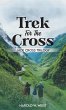 Trek For The Cross - Bild 1
