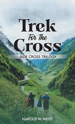 Trek For The Cross - Weist, Harold W.