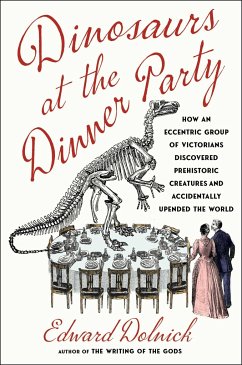Dinosaurs at the Dinner Party - Dolnick, Edward