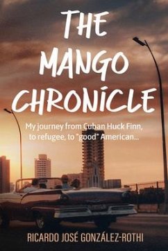 The Mango Chronicle - González-Rothi, Ricardo José