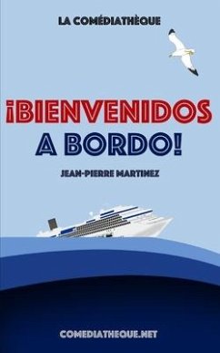 ¡Bienvenidos a bordo! - Martinez, Jean-Pierre