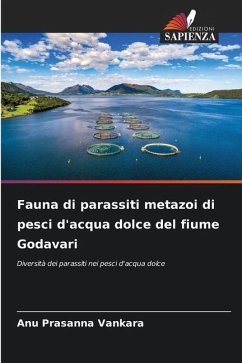 Fauna di parassiti metazoi di pesci d'acqua dolce del fiume Godavari - Vankara, Anu prasanna