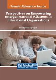 Perspectives on Empowering Intergenerational Relations in Educational Organizations