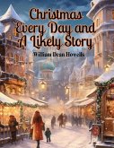 Christmas Every Day and A Likely Story