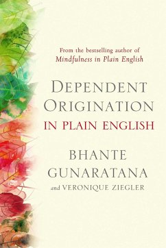 Dependent Origination in Plain English - Gunaratana, Bhante; Ziegler, Veronique