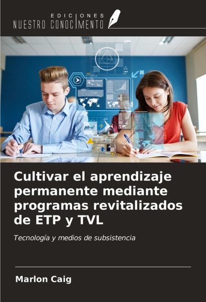 Cultivar el aprendizaje permanente mediante programas revitalizados de ETP y TVL