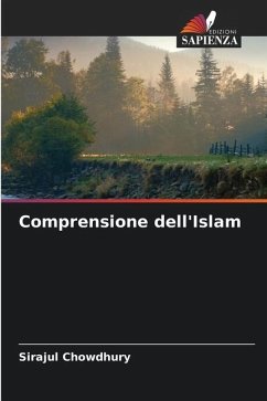 Comprensione dell'Islam - Chowdhury, Sirajul