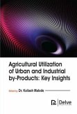 Agricultural Utilization of Urban and Industrial By-Products: Key Insights