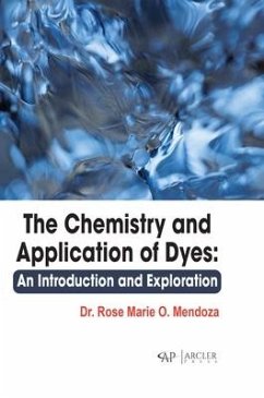 The Chemistry and Application of Dyes: An Introduction and Exploration - Mendoza, Rose Marie O