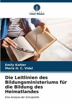 Die Leitlinien des Bildungsministeriums für die Bildung des Heimatlandes - Kohler, Emily;Vidal, Maria H. C.