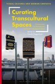 Curating Transcultural Spaces (eBook, PDF)