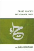 Shame, Modesty, and Honor in Islam (eBook, PDF)