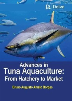 Advances in Tuna Aquaculture: From Hatchery to Market - Borges, Bruno Augusto Amato