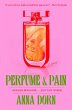 Perfume and Pain - Bild 1