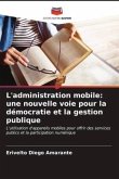 L'administration mobile: une nouvelle voie pour la démocratie et la gestion publique