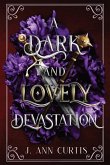 A Dark and Lovely Devastation