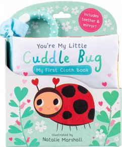 You're My Little Cuddle Bug: My First Cloth Book - Edwards, Nicola