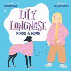 Lily Longnose Finds a Home - Norman, Emily