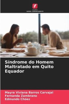 Síndrome do Homem Maltratado em Quito Equador - Barros Carvajal, Mayra Viviana;Zambrano, Fernanda;Chóez, Edmundo