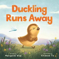 Duckling Runs Away - Wild, Margaret