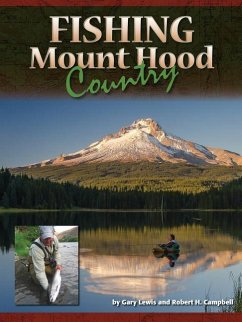 Fishing Mount Hood Country - Lewis, Gary; Cambell, Robert H.