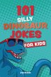 101 Silly Dinosaur Jokes for Kids - Bild 1