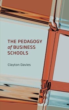 The Pedagogy of Business Schools - Davies, Clayton