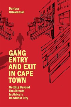 Gang Entry and Exit in Cape Town - Dziewanski, Dariusz (University of Cape Town's Faculty of Law, South