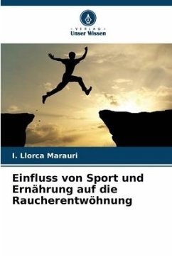 Einfluss von Sport und Ernährung auf die Raucherentwöhnung - Llorca Marauri, I.