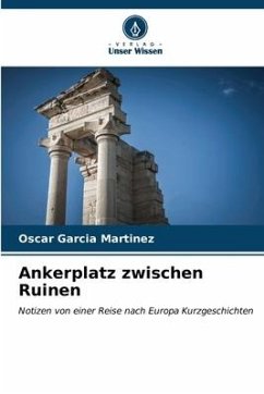 Ankerplatz zwischen Ruinen - García Martínez, Oscar