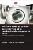 Relation entre la qualité des ovocytes et la production d'embryons in vitro