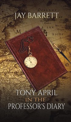Tony April in The Professor's Diary - Barrett, Jay