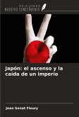 Japón: el ascenso y la caída de un imperio Japón: el ascenso y la caída de un imperio