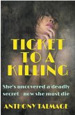Ticket To A Killing