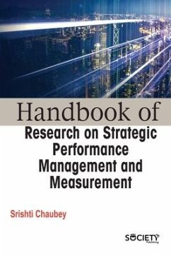 Handbook of Research on Strategic Performance Management and Measurement - Chauney, Srishti