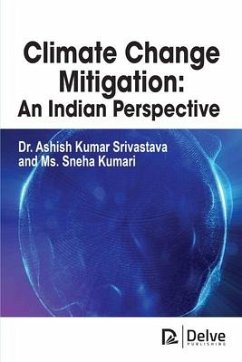 Climate Change Mitigation: An Indian Perspective - Srivastava, Ashish Kumar; Kumari, Sneha