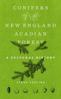 Conifers of the New England-Acadian Forest - Keating, Steve