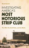 Investigating America's Most Notorious Strip Club