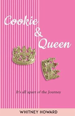 Cookie & Queen: It's all apart of the journey! - Howard, Whitney