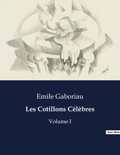 Les Cotillons Célèbres - Gaboriau, Emile