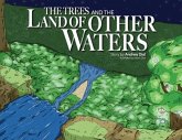 The Trees and The Land of Other Waters