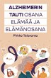 Alzheimerin tauti osana elämää ja... - Bild 1